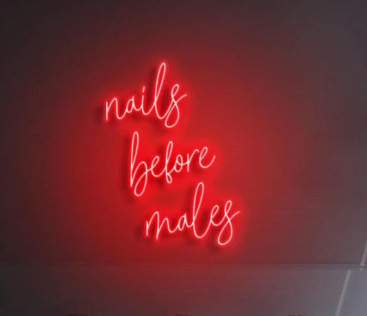 Nails Before Males Neon Sign